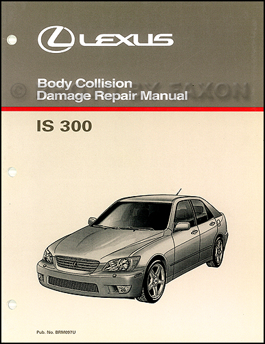 2001-2005 Lexus IS 300 Sedan Body Collision Repair Shop Manual