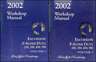 2002 Excursion, Super Duty F-250-550 2 Vol Set Repair Shop Manual Original