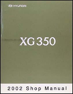 2002 Hyundai XG 350 Shop Manual Original 