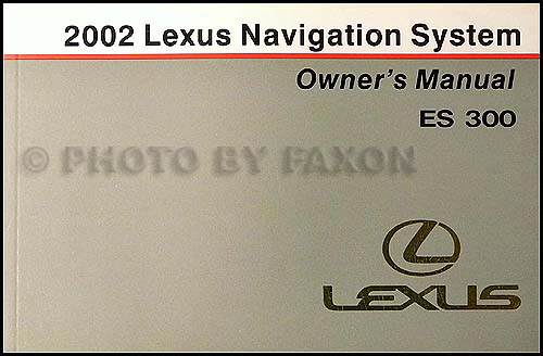 2002 Lexus ES 300 Navigation System Owners Manual Original