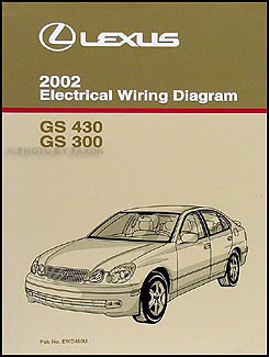 2002 Lexus GS 300 and GS 430 Wiring Diagram Manual Original