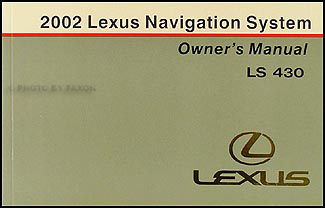 2002 Lexus LS 430 Navigation System Owners Manual Original