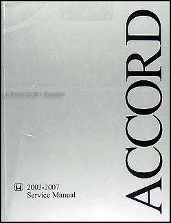2003-2007 Honda Accord Repair Manual Original 