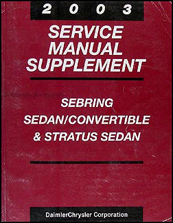 2003 Sebring Stratus Repair Shop Manual Supp. Original Sedan Convertible
