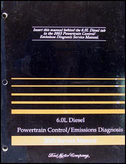 2003 Ford 6.0L Diesel Engine/Emissions Diagnosis Manual Original