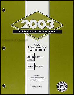 2003 Express Savana CNG Alternative Fuel Repair Shop Manual Original Supp.