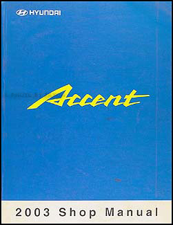 2003 Hyundai Accent Shop Manual Original 