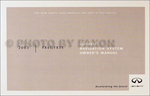 2003 Infiniti FX45 and FX35 Navigation System Owner's Manual Original