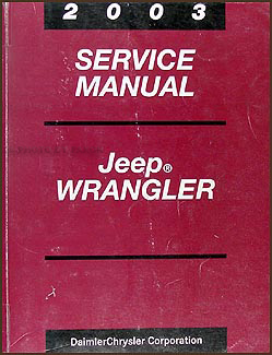2003 Jeep Wrangler Shop Manual Original