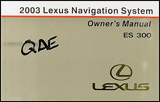 2003 Lexus ES 300 Navigation System Owners Guide Book Original