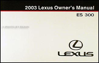 2003 Lexus ES 300 Owners Manual Original