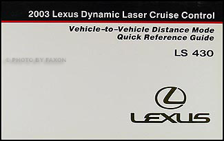 2003 Lexus LS 430 Dynamic Cruise Control Owner's Manual