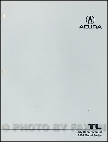 2004-2006 Acura TL Body Repair Shop Manual Original