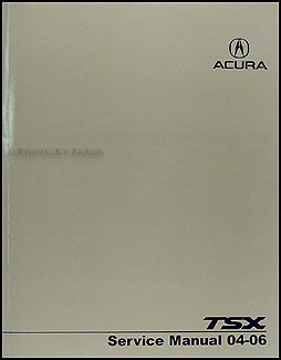 2004-2006 Acura TSX Shop Manual Original