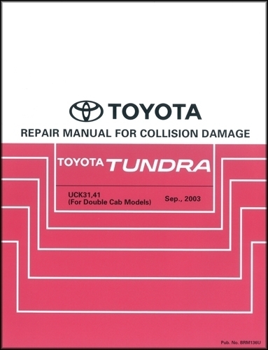 2004-2006 Toyota Tundra Double Cab Body Collision Repair Shop Manual Original