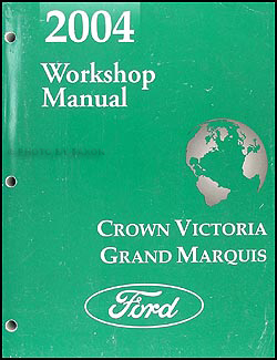 2004 Crown Victoria & Grand Marquis Shop Manual Original