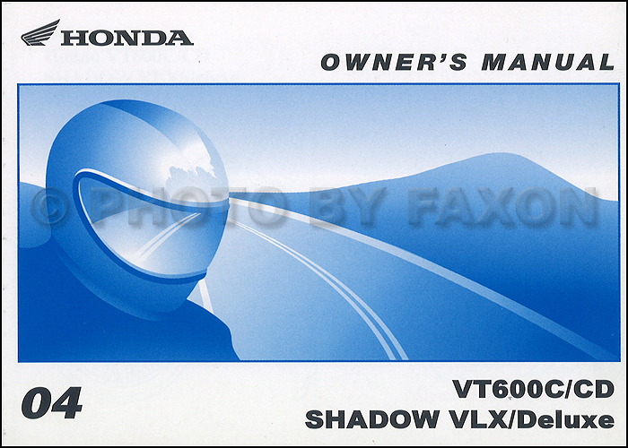 2004 Honda Shadow VLX and Deluxe Owner's Manual Original VT600C VT600CD Motorcycle