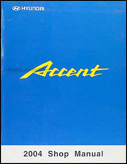 2004 Hyundai Accent Shop Manual Original 