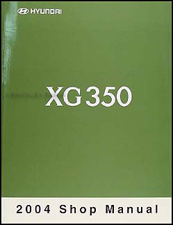 2004 Hyundai XG 350 Shop Manual Original 