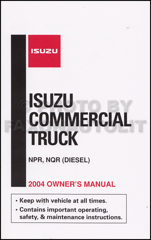 2004 Isuzu NPR Diesel and NQR Truck Owner's Manual Original
