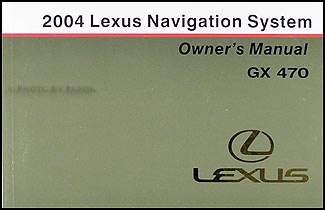 2003 Lexus GX 470 Navigation System Owners Manual Original