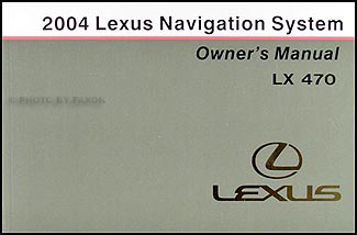 2004 Lexus LX 470 Navigation System Owners Manual Original