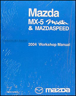 2004 Mazda MX-5 Miata Repair Manual Original 