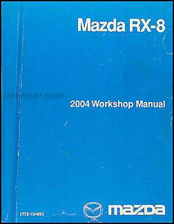 2004 Mazda RX-8 Repair Manual Original 
