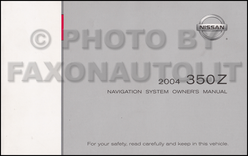 2004 Nissan 350Z Navigation System Owners Manual Original