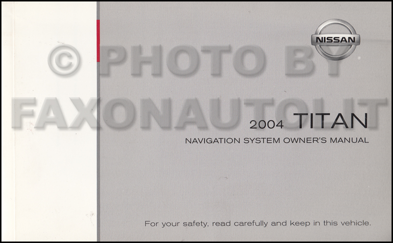 2004 Nissan Titan Navigation System Owners Manual Original