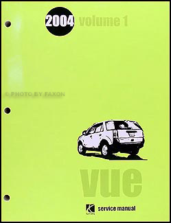2004 Saturn VUE Shop Manual Original 2 Volume Set 