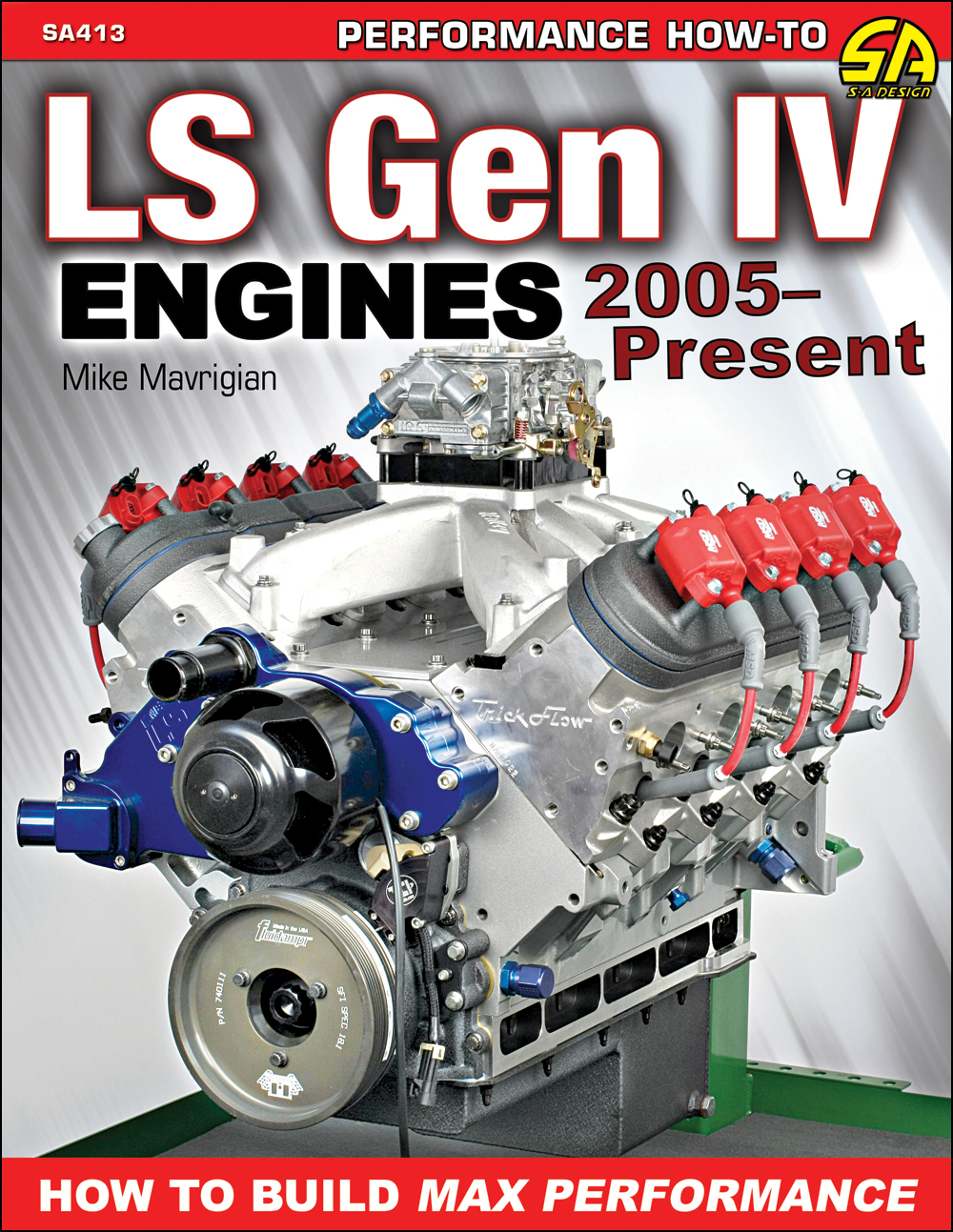 How to Build Max Performance 2005-2018 GM LS Gen IV Engines