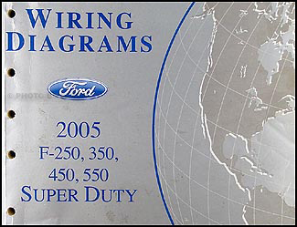 2005 Ford F-250 thru 550, Super Duty Wiring Diagram Manual Original