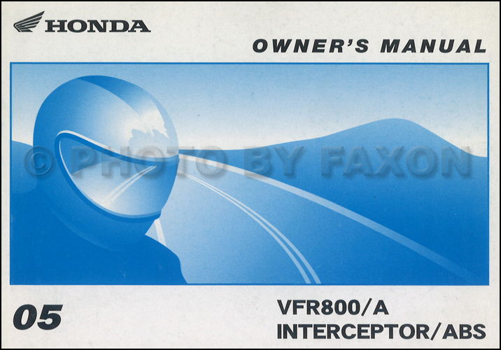 2005 Honda Interceptor Motorcycle  Owner's Manual Original VFR800 and VFR800A.