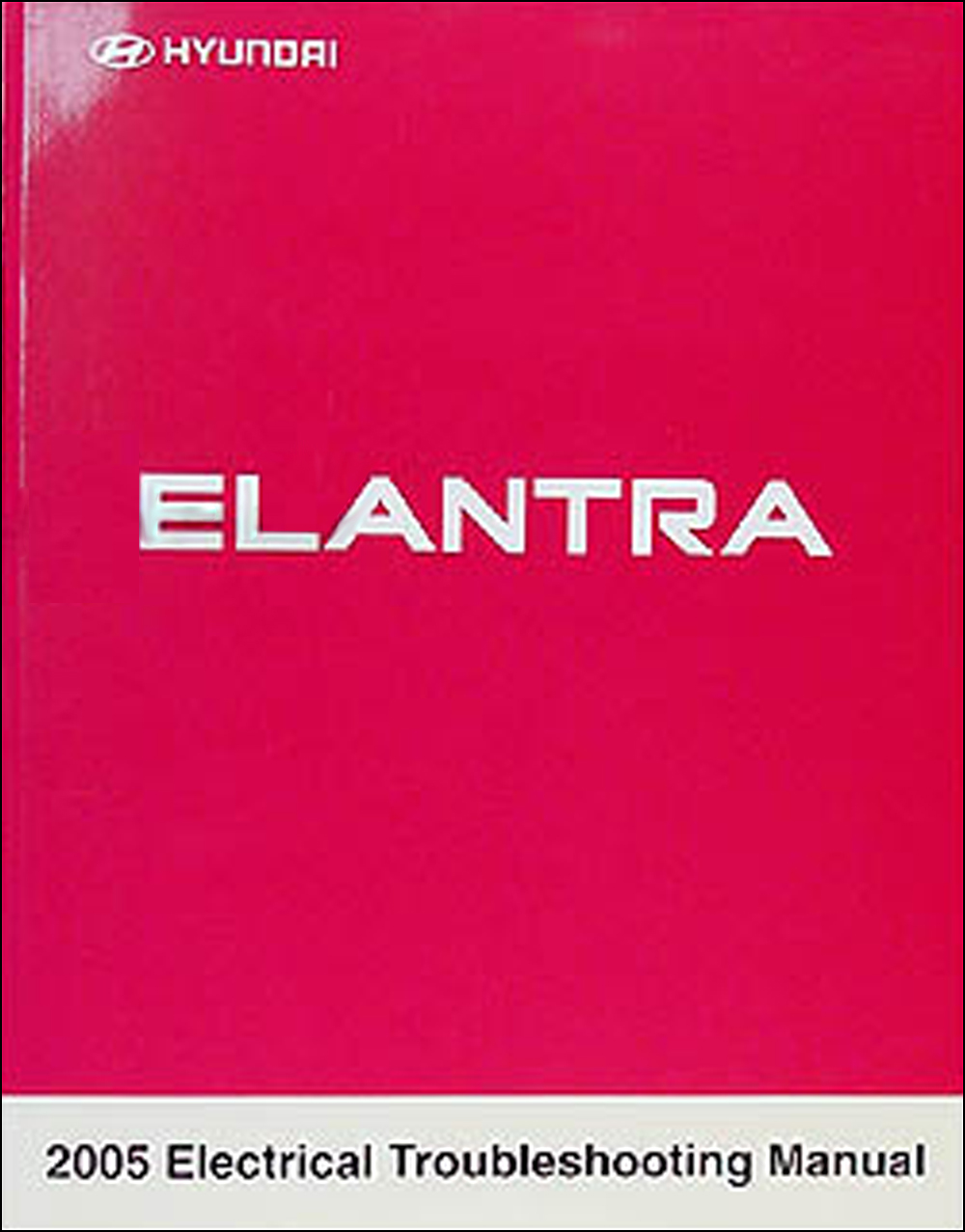2005 Hyundai Elantra Electrical Troubleshooting Manual Original