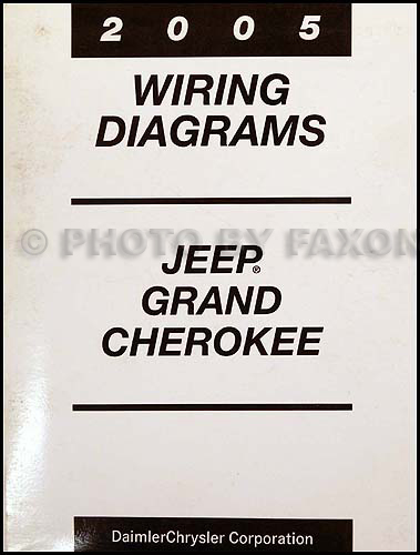 2005 Jeep Grand Cherokee Wiring Diagram Manual Original  2005 Jeep Grand Cherokee Headlight Wiring Diagram    Faxon Auto Literature