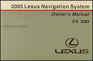 2005 Lexus ES 330 Navigation System Owners Manual Original