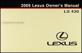 2005 Lexus LS 430 Owners Manual Original