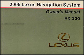 2005 Lexus RX 330 Navigation System Owners Manual Original