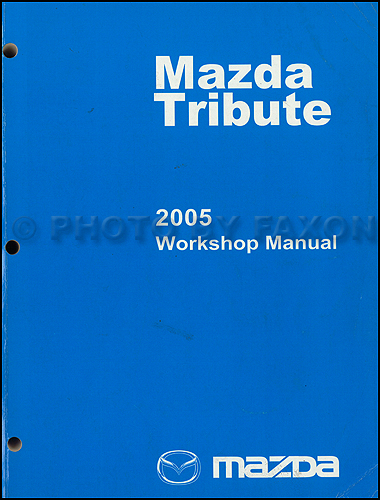 2005 Mazda Tribute Repair Manual Original 