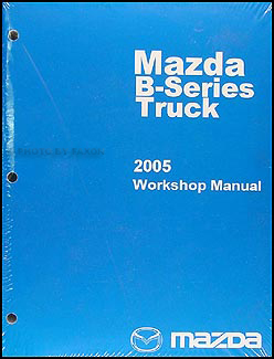 2005 Mazda Pickup Truck Repair Manual Original B2300 B3000 B4000
