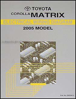2005 Toyota Corolla Matrix Wiring Diagram Manual Original