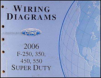 2006 Ford F-250 thru 550 Super Duty Wiring Diagram Manual Original  2006 Ford F250 Fuel Pump Wiring Diagram    Faxon Auto Literature