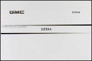 2006 GMC Sierra Owner's Manual Original