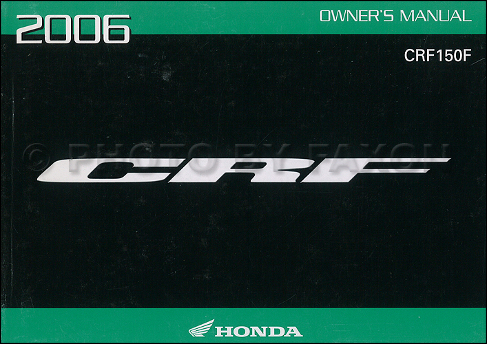 2006 Honda CRF150F Dirt Bike Owner's Manual Original Motorcycle