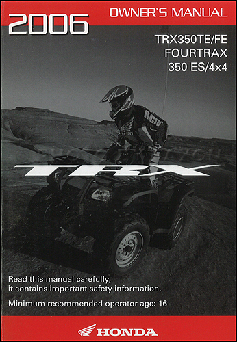 2006 Honda FourTrax 350 ES and 4x4 ATV Owner's Manual Original TE and FE