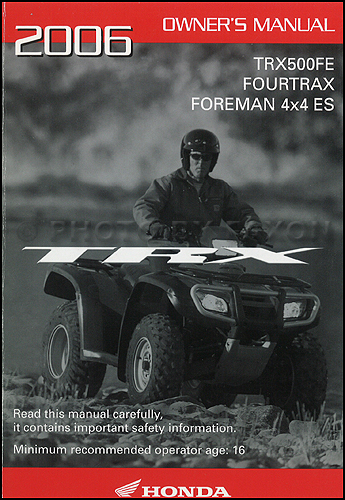 2006 Honda FourTrax Foreman 4x4 ES Owner's Manual Original TRX500FE