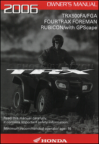2006 Honda FourTrax Fourman Rubicon Owner's Manual Original TRX500FA and TRX500FGA