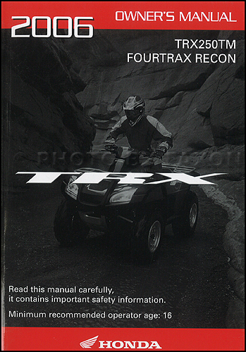 2006 Honda FourTrax Recon ATV Owner's Manual Original TRX250TM
