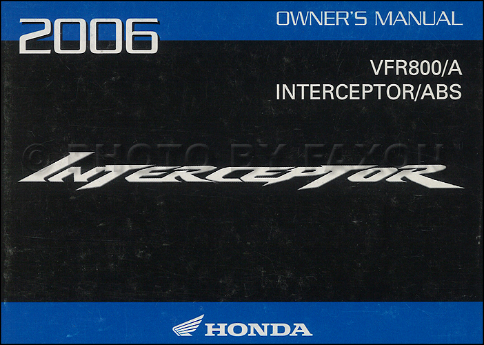 2006 Honda Interceptor Motorcycle Owner's Manual Original VFR800 and VFR800A includes ABS